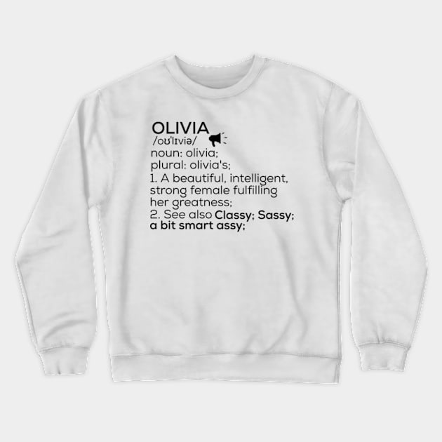 Olivia Name Definition Olivia Female Name Crewneck Sweatshirt by TeeLogic